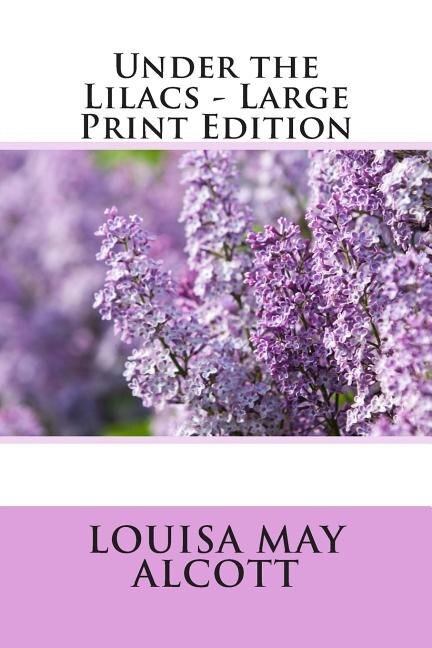 Front cover_Under the Lilacs - Large Print Edition