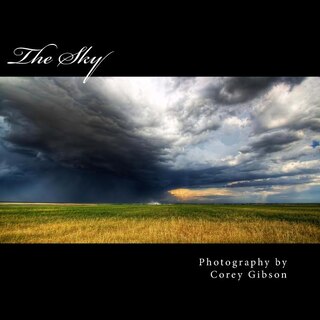 The Sky: Photography by Corey Gibson