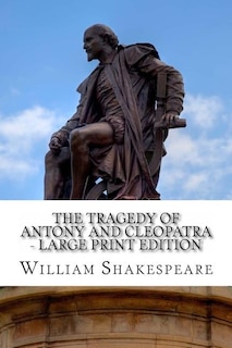 Front cover_The Tragedy of Antony and Cleopatra - Large Print Edition