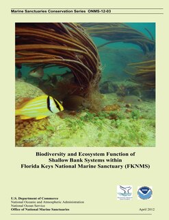Biodiversity and Ecosystem Function of Shallow Bank Systems within Florida Keys National Marine Sanctuary (FKNMS)