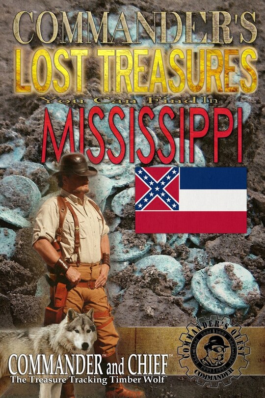 Front cover_Commander's Lost Treasures You Can Find In Mississippi