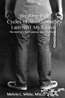 Front cover_Breaking the Cycles of Abandonment I AM NOT MY FATHER