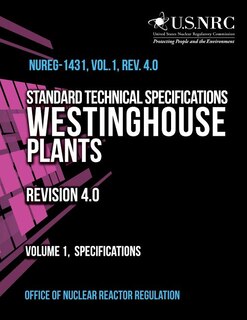 Standard Technical Specifications Westinghouse Plants Revision 4.0 Volume 1, Specifications