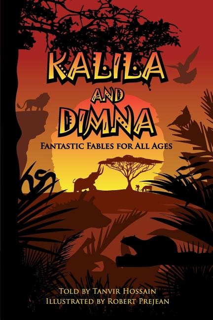 Kalila & Dimna: Fantastic Fables for all Ages