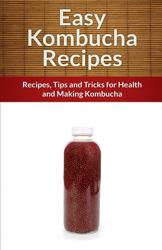 Front cover_Easy Kombucha Recipes