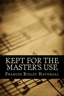 Front cover_Kept for the Master's Use