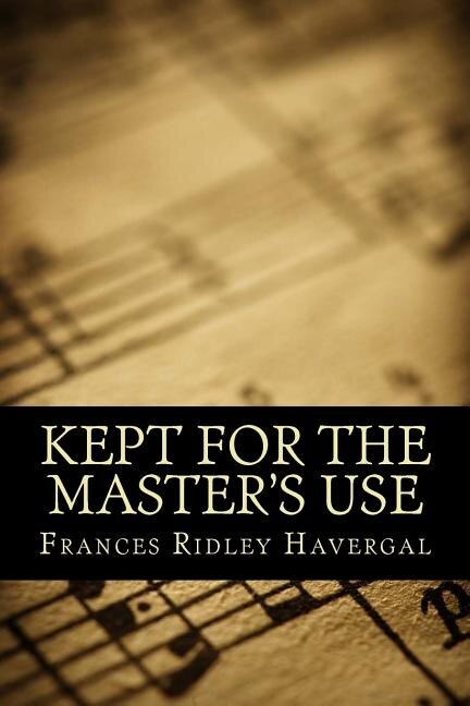 Front cover_Kept for the Master's Use