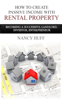 Couverture_How to Create Passive Income with Rental Property