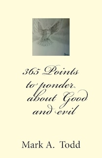 365 Points to ponder about Good and evil