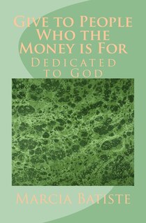 Give to People Who the Money is For: Dedicated to God