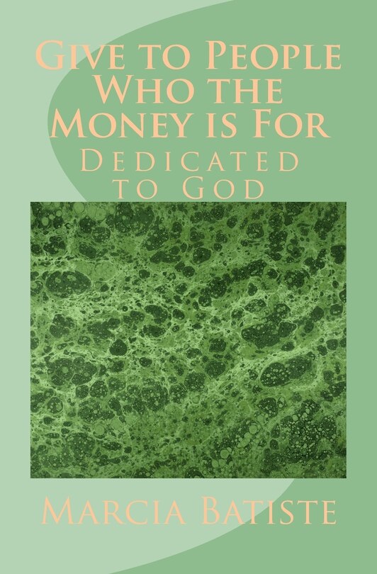 Give to People Who the Money is For: Dedicated to God