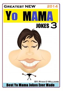 Front cover_Greatest NEW Yo Mama Jokes (Best Yo Mama Jokes Ever Made) Vol