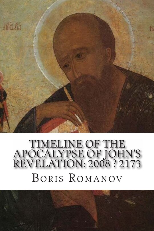 Timeline of the Apocalypse of John's Revelation: 2008 ? 2173
