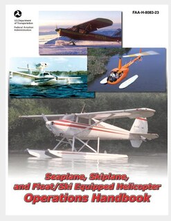 Couverture_Seaplane, Skiplane, and Float/Ski Equipped Helicopter Operations Handbook