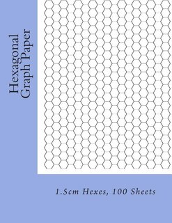 Hexagonal Graph Paper: 1.5cm Hexes, 100 Sheets
