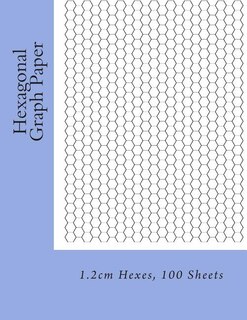 Hexagonal Graph Paper: 1.2cm Hexes, 100 Sheets