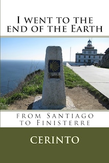 I went to the end of the Earth: from Santiago to Finisterre