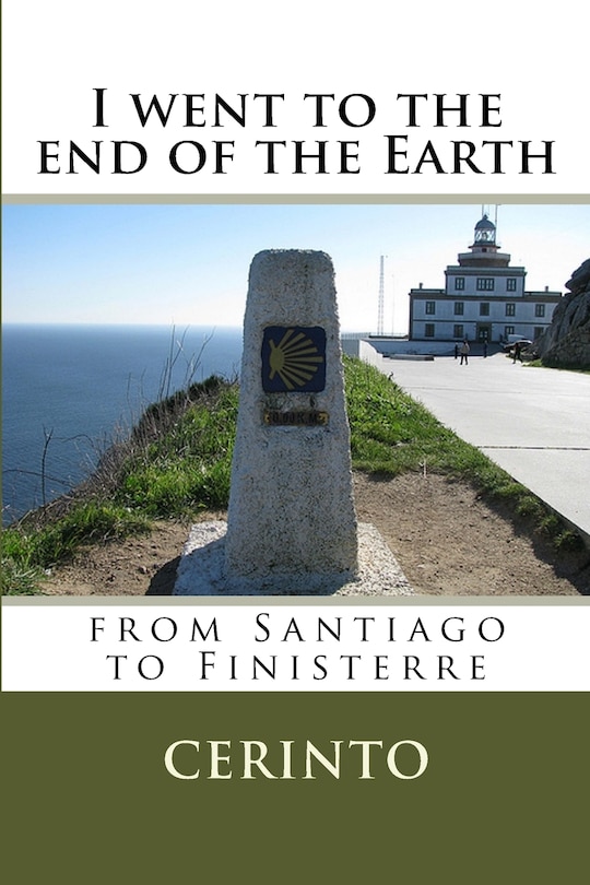 I went to the end of the Earth: from Santiago to Finisterre