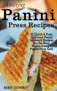 Front cover_Amazing Panini Press Recipes
