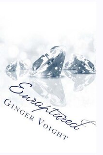 Enraptured: Book Three of the Fullerton Family Saga