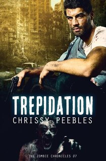 Front cover_The Zombie Chronicles - Book 7 - Trepidation