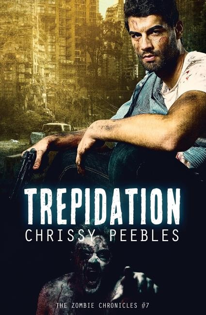 Front cover_The Zombie Chronicles - Book 7 - Trepidation