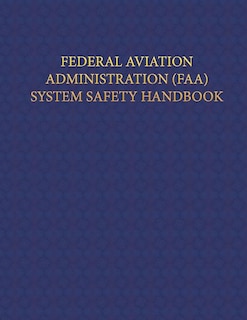 Federal Aviation Administration System Safety Handbook