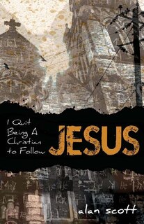 Couverture_I Quit Being A Christian To Follow Jesus