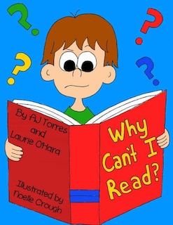 Why Can't I Read?: A children's book on dyslexia