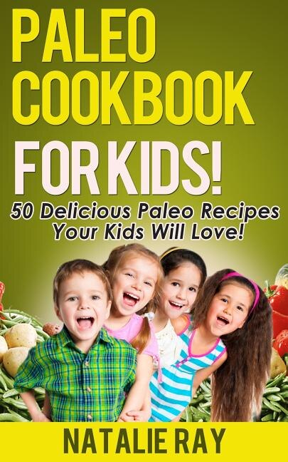 Front cover_Paleo Cookbook for Kids