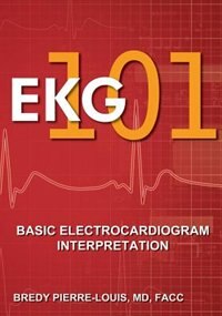 EKG 101: Basic Electrocargram Interpretation