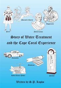 Front cover_The Story of Water Treatment and the Cape Coral Experience