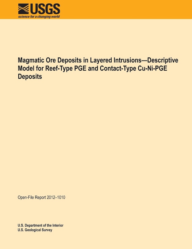 Magmatic Ore Deposits in Layered Intrusions?Descriptive Model for Reef-Type PGE and Contact-Type Cu-Ni-PGE Deposits
