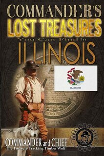 Couverture_Commander's Lost Treasures You Can Find In Illinois