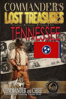 Front cover_Commander's Lost Treasures You Can Find In Tennessee