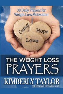 The Weight Loss Prayers: 30 Daily Prayers For Weight Loss Motivation