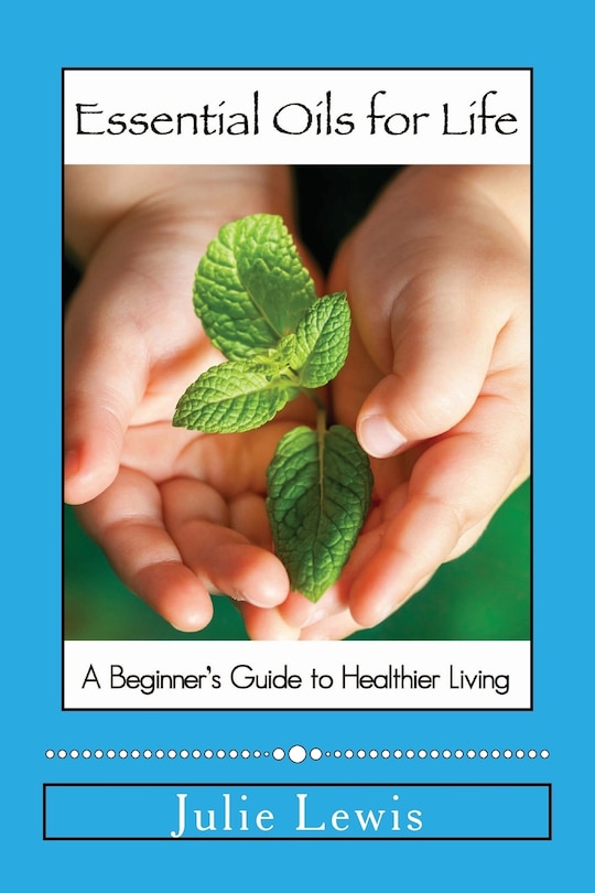 Front cover_Essential Oils for Life