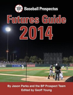 Front cover_Baseball Prospectus Futures Guide 2014