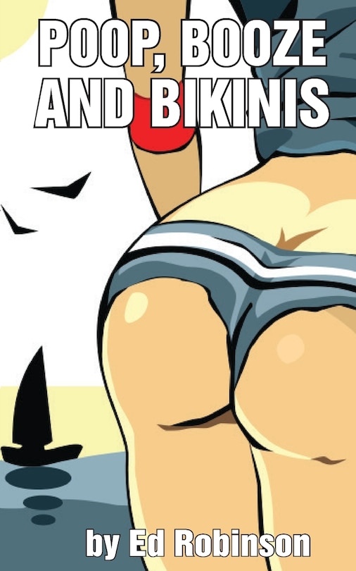 Front cover_Poop, Booze, and Bikinis