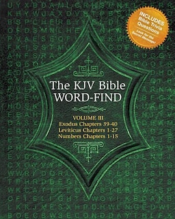The Kjv Bible Word-find: Volume 3, Exodus 39-40, Leviticus 1-27, Numbers 1-15