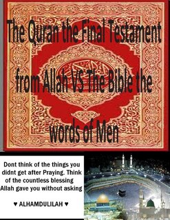 The Quran the Final Testament from Allah VS The Bible the words of Men