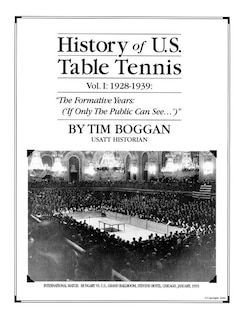 History of U.S. Table Tennis Volume 1