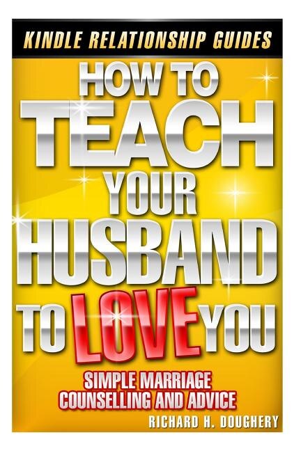 Front cover_How To Teach Your Husband to Love You