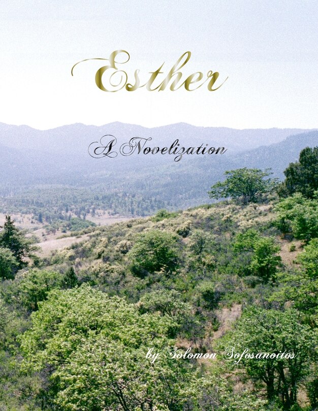 Esther: A Novelization from public domain Bible versions