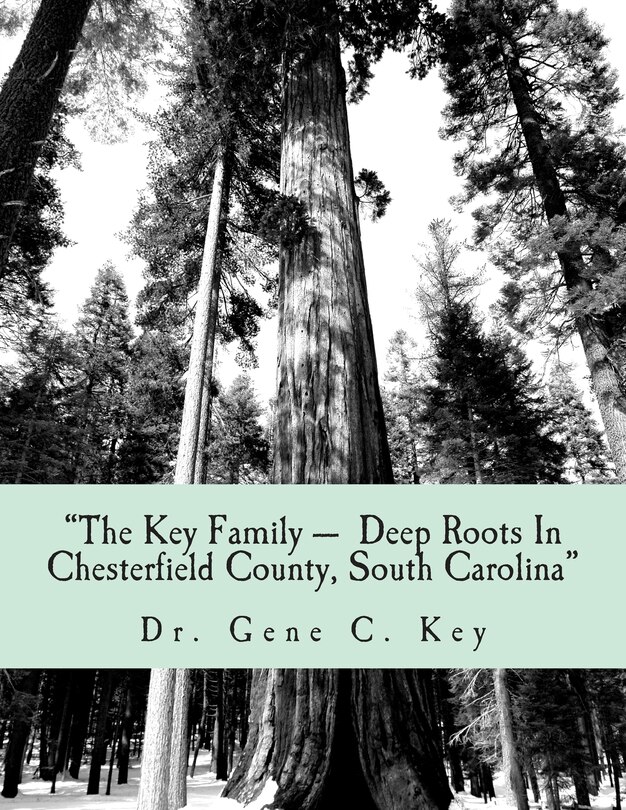 Front cover_The Key Family Deep Roots In Chesterfield County, South Carolina