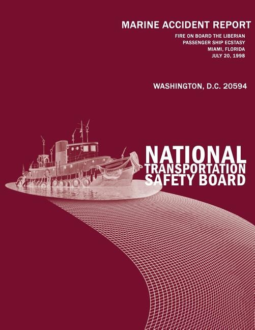 Front cover_Fire On Board the Liberian Passenger Ship Ecstasy Miami, Florida-July 20, 1998