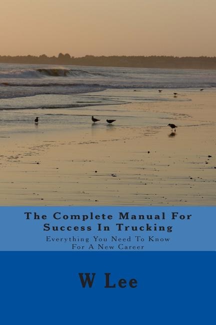 Couverture_The Complete Manual For Success In Trucking