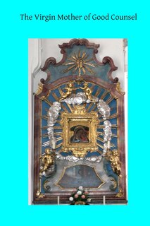 Front cover_The Virgin Mother of Good Counsel