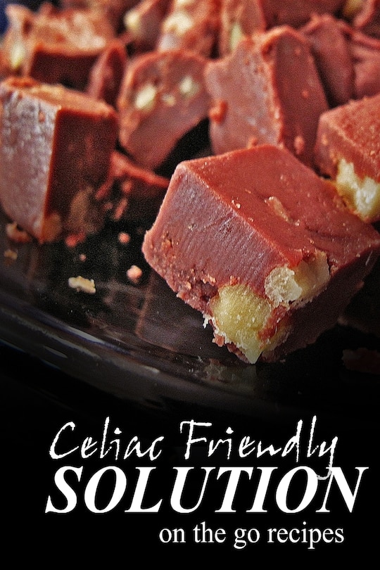 Couverture_Celiac Friendly Solution - On-the-Go Recipes