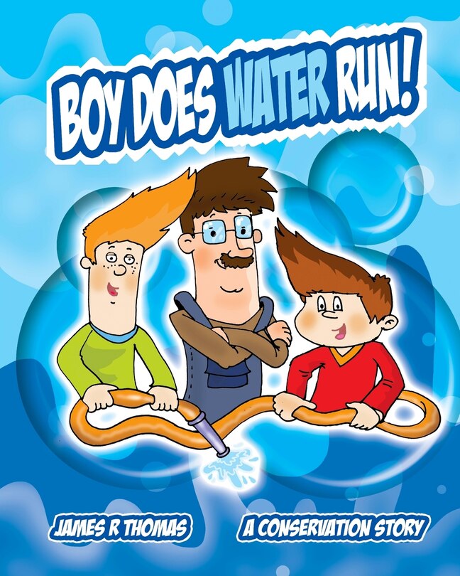Front cover_Boy Does Water Run!